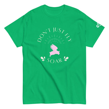 Don't Just Fly Soar Tee
